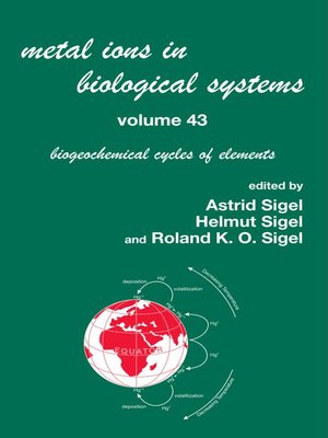 cover image of Metal Ions in Biological Systems, Volume 43--Biogeochemical Cycles of Elements